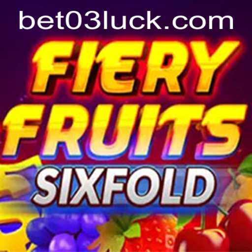 Experience the Thrills of FieryFruitsSixFold and Bet03 PH Login