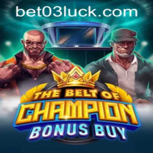 TheBeltOfChampionBonusBuy: An Immersive Gaming Experience with bet03 PH Login